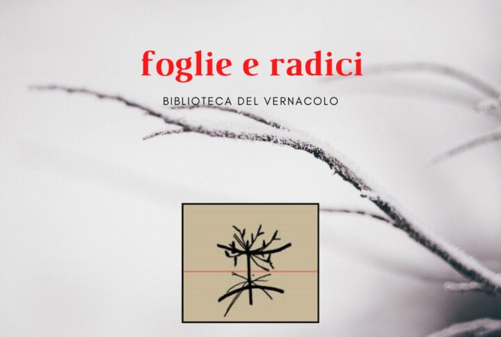 foglie e radici – Biblioteca del Vernacolo