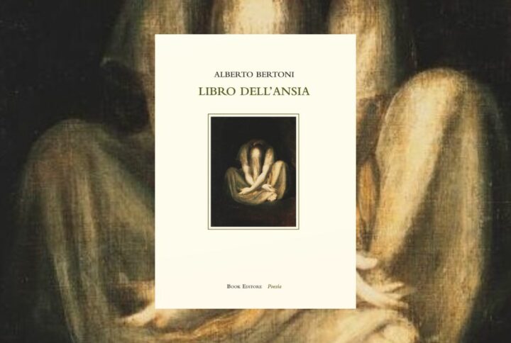 IL LIBRO DELL’ANSIA di Alberto Bertoni